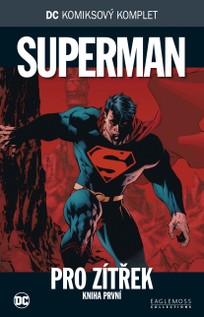 DC KK 9: Superman - Pro zítřek (část I.)